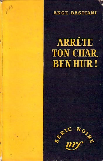 Livrenpoche : Arrête ton char, Ben Hur ! - Ange Bastiani - Livre