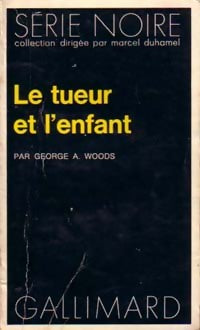 Livrenpoche : Le tueur et l'enfant - George A. Woods - Livre
