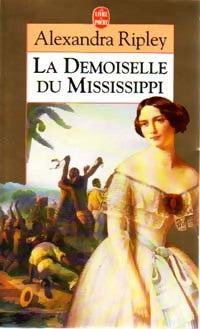 La demoiselle du Mississippi - Alexandra Ripley -  Le Livre de Poche - Livre