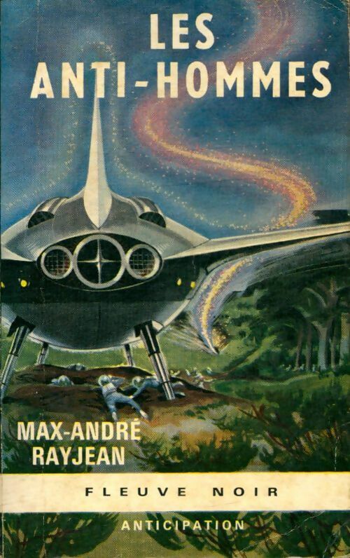 Les anti-hommes - Max-André Rayjean - Livre