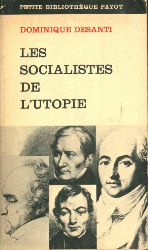 Livrenpoche : Les socialistes de l'utopie - Jacques Desanti - Livre