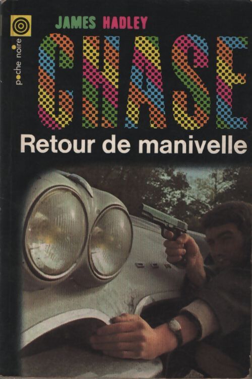 Retour de manivelle - James Hadley Chase - Livre