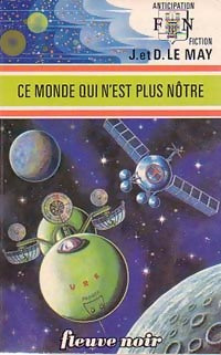 Livrenpoche : Ce monde qui n'est plus nôtre - Jean-Louis Le May, Doris Le May - Livre