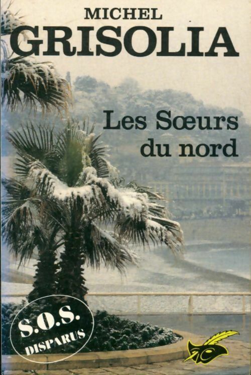 Livrenpoche : Les soeurs du nord - Michel Grisolia - Livre