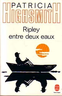 Ripley entre deux eaux - Patricia Highsmith -  Le Livre de Poche - Livre
