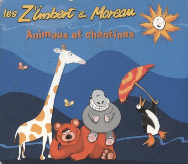 Livrenpoche : Les z'imbert & moreau - Animaux et Chantines - Jérémie, Françoise Moreau, François Imbert, Corentin Imbert - CD