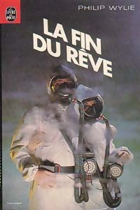 Livrenpoche : La Fin du Rêve - Philip Wylie - Livre