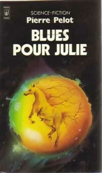 Livrenpoche : Blues pour Julie - Pierre Pelot - Livre