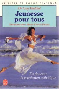 Livrenpoche : Jeunesse pour tous. En douceur, la révolution esthétique - Dr Guy Haddad - Livre