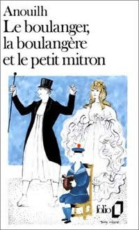 Livrenpoche : Le boulanger, la boulangère et le petit mitron - Jean Anouilh - Livre