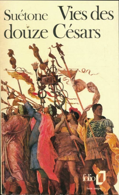 Livrenpoche : Vies des douze Césars - Caius Silentius Tranquillus Suétone - Livre