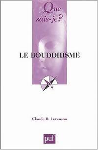 Le bouddhisme - Claude B. Levenson - Livre