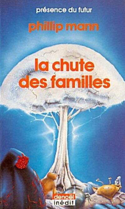 Livrenpoche : La chute des familles - Phillip Mann - Livre