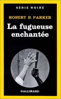 Livrenpoche : La fugueuse enchantée - Robert B. Parker - Livre