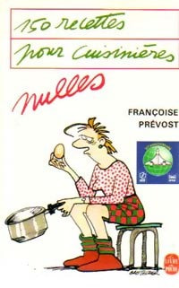 Livrenpoche : 150 recettes pour cuisinières nulles - Françoise Prévost - Livre