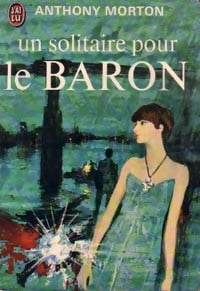 Livrenpoche : Un solitaire pour le Baron - Anthony Morton - Livre