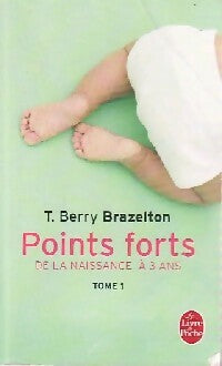 Livrenpoche : Points forts - T. Berry Brazelton - Livre