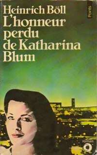 L'honneur perdu de Katharina Blum - Heinrich Böll -  Points Roman - Livre