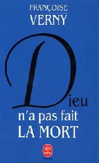Livrenpoche : Dieu n'a pas fait la mort - Françoise Verny - Livre