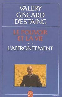 Livrenpoche : Le pouvoir et la vie Tome II : L'affrontement - Valéry Giscard d'Estaing - Livre