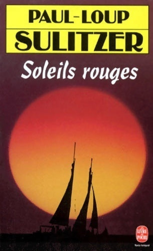 Soleils rouges - Paul-Loup Sulitzer -  Le Livre de Poche - Livre