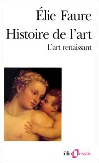 Histoire de l'art Tome III : L'art renaissant - Elie Faure - Livre