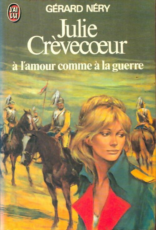 Livrenpoche : Julie Crèvecoeur Tome V : A l'amour comme à la guerre - Gérard Néry - Livre