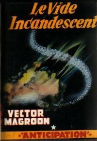 Livrenpoche : Le vide incandescent - Vector Magroon - Livre