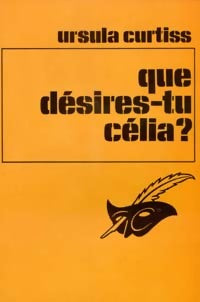 Livrenpoche : Que désires-tu Célia ? - Ursula Curtiss - Livre