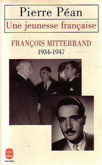 Livrenpoche : Une jeunesse française. François Mitterrand (1934-1947) - Pierre Péan - Livre