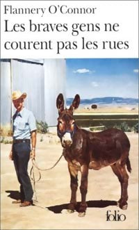 Les braves gens ne courent pas les rues - Flannery O'Connor - Livre