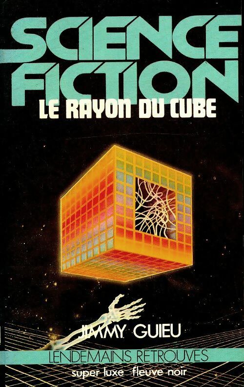 Le rayon du cube - Jimmy Guieu - Livre