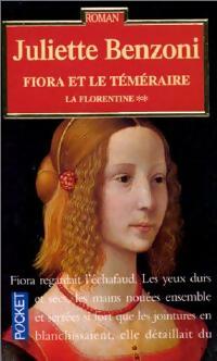Livrenpoche : La florentine Tome II : Fiora et le téméraire - Juliette Benzoni - Livre