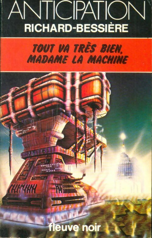 Livrenpoche : Tout va très bien, Madame la machine - Francois-Richard Bessière - Livre