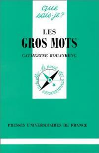 Livrenpoche : Les gros Mots - Catherine Rouayrenc - Livre