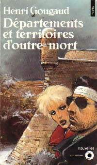 Livrenpoche : Départements et territoires d'outre-mort - Henri Gougaud - Livre