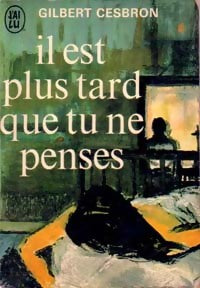 Livrenpoche : Il est plus tard que tu ne penses - Gilbert Cesbron - Livre