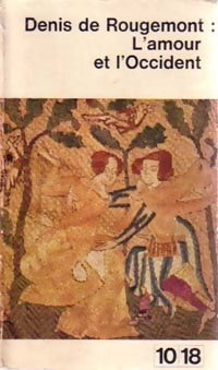 Livrenpoche : L'amour et l'Occident - Denis De Rougemont - Livre