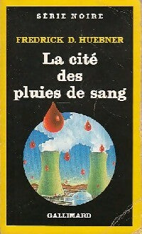 Livrenpoche : La cité des pluies de sang - Fredrick D. Huebner - Livre