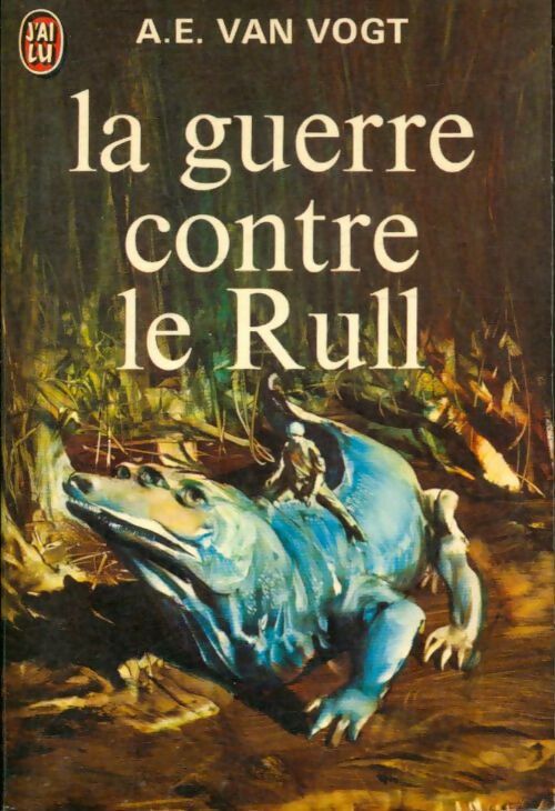 Livrenpoche : La guerre contre le Rull - Alfred Elton Van Vogt - Livre