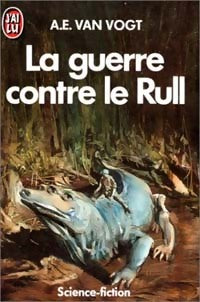Livrenpoche : La guerre contre le Rull - Alfred Elton Van Vogt - Livre