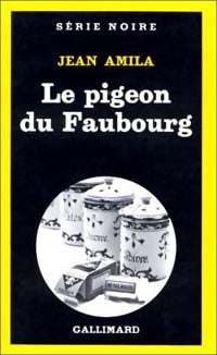 Le pigeon du faubourg - Jean Amila -  Série Noire - Livre