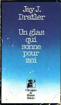 Livrenpoche : Un glas qui sonne pour moi - Jay G. Dratler - Livre