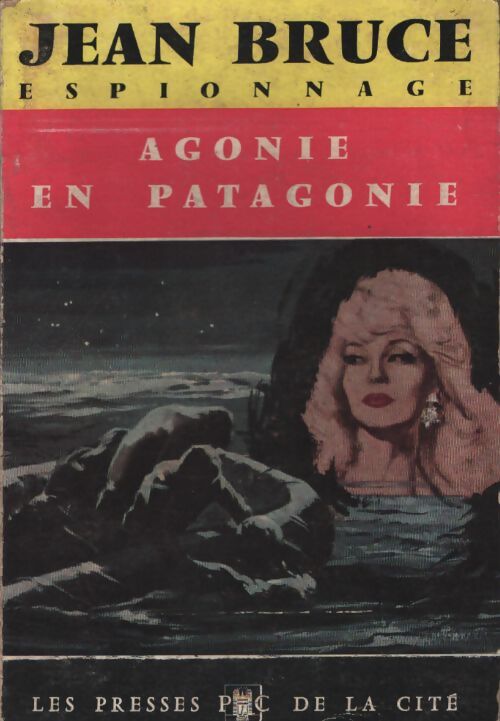Agonie en Patagonie - Jean Bruce - Livre