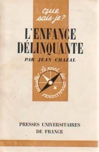Livrenpoche : L'enfance délinquante - Jean Chazal - Livre