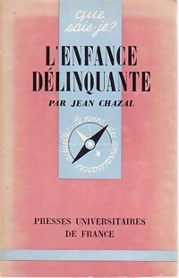 Livrenpoche : L'enfance délinquante - Jean Chazal - Livre