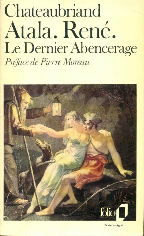 Atala / René / Les aventures du dernier Abencerage - François René Chateaubriand -  Folio - Livre