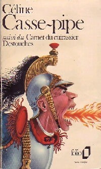 Casse-pipe / Carnet du cuirassier Destouches - Louis-Ferdinand Céline - Livre