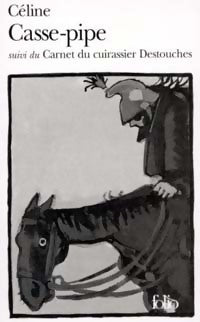 Livrenpoche : Casse-pipe / Carnet du cuirassier Destouches - Louis-Ferdinand Céline - Livre