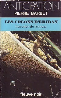 Livrenpoche : Les colons d'Eridan - Pierre Barbet - Livre